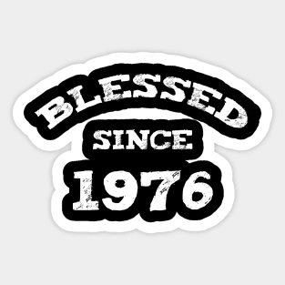 Blessed Since 1976 Cool Blessed Christian Birthday Sticker
